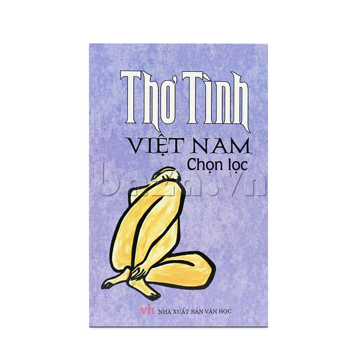 Thơ tình Việt Nam chọn lọc- Dương Phong ( Tuyển chọn)