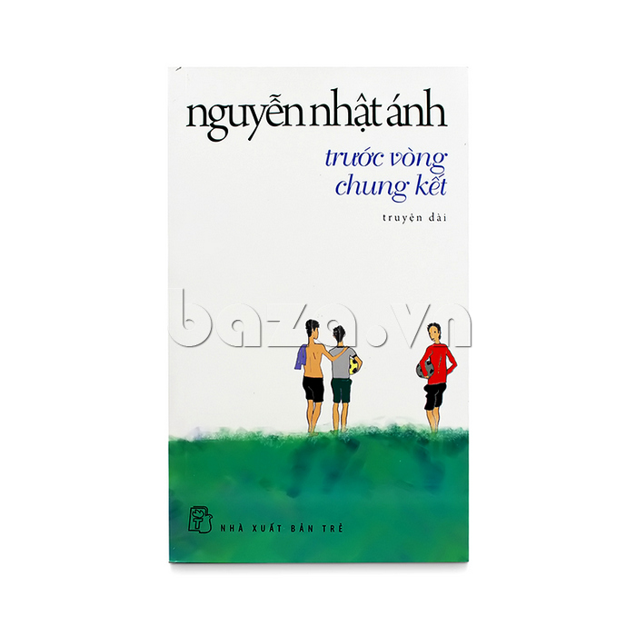 Sách: Trước vòng chung kết-Nguyễn Nhật Ánh