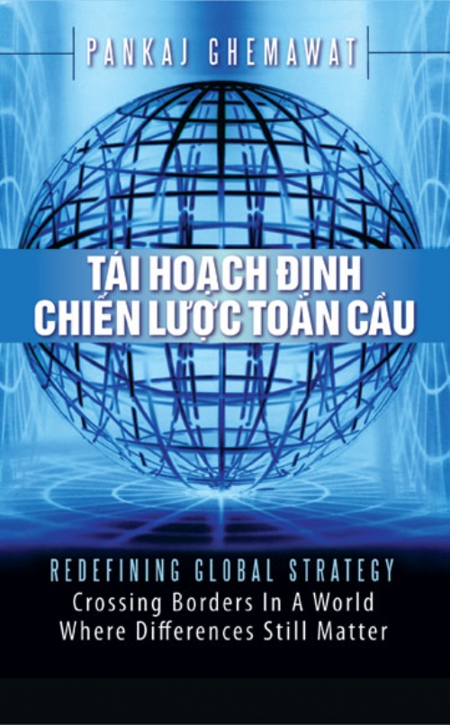 Sách kinh doanh "Tái hoạch định chiến lược toàn cầu" - tác giả Pankaj Ghemawat