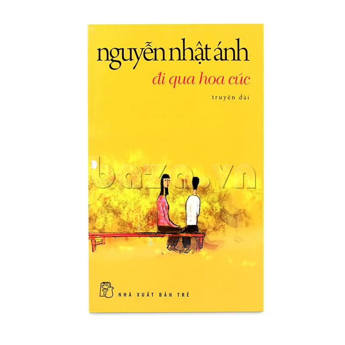 Sách : Đi qua hoa cúc- Nguyễn Nhật Ánh