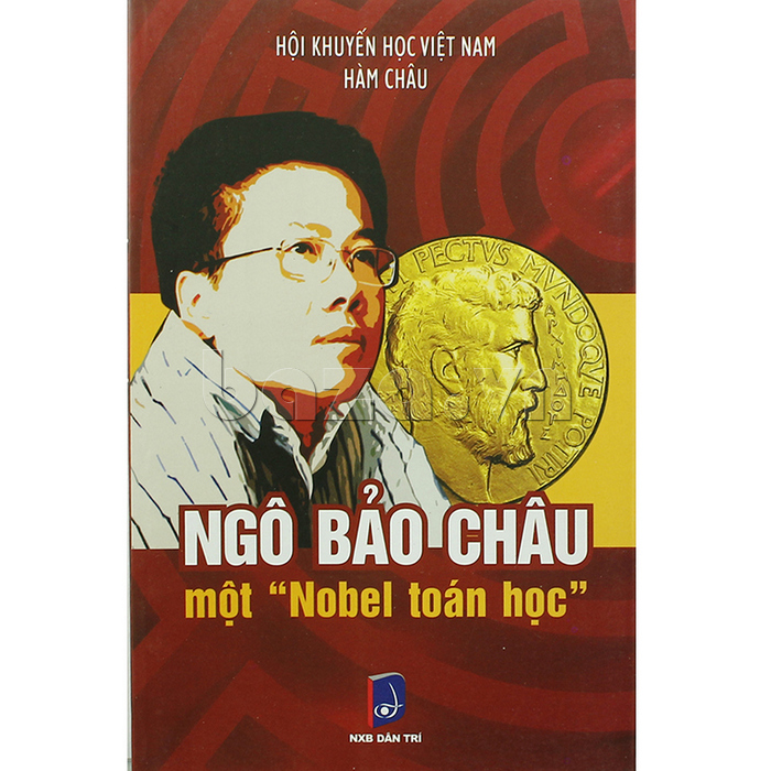 Ngô Bảo Châu, một Nobel toán học của tác giả Hàm Châu