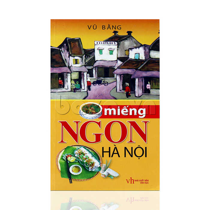 Sách văn hóa xã hội" Miếng ngon Hà Nội" Vũ Bằng 