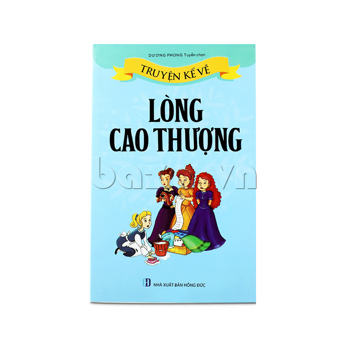 Truyện kể về lòng cao thượng 