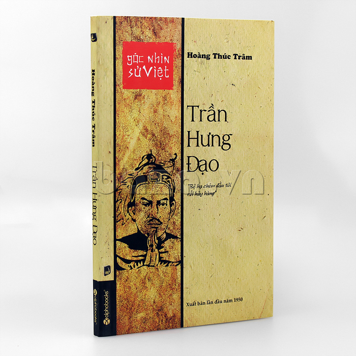 Góc nhìn sử Việt - Trần Hưng Đạo sách chất lượng