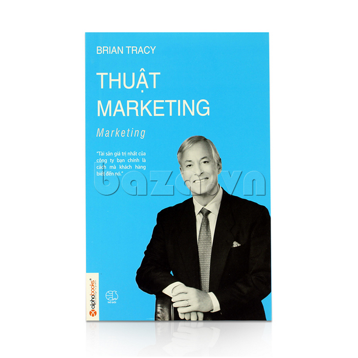 Sách kỹ năng làm việc " thuật marketing"  Brian Tracy 