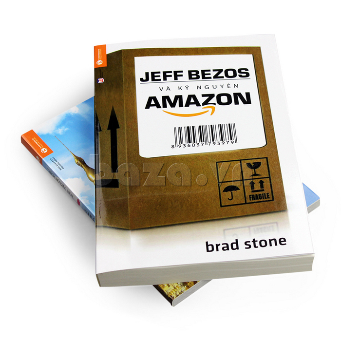  Sách quản trị lãnh đạo "Jeff Bezos và kỷ nguyên Amazon " Brad Stone giúp bạn hiểu rõ hơn về nghệ thuật quản lý và lãnh đạo