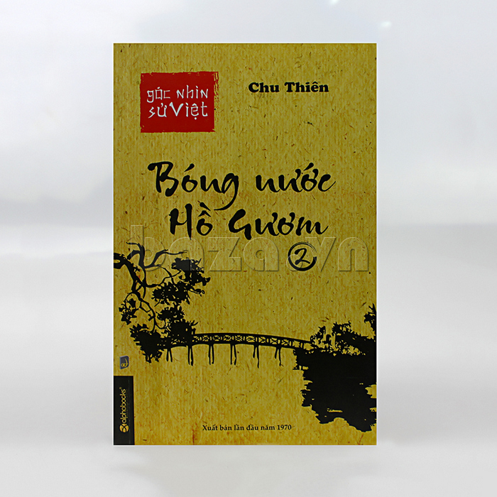 Góc nhìn sử Việt - Bóng nước Hồ Gươm (Tập 2) 