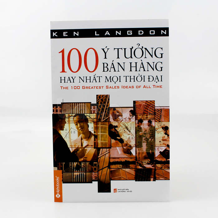 sách bán hàng marketing " 100 ý tưởng bán hàng hay nhất mọi thời đại"  Ken  Langdon