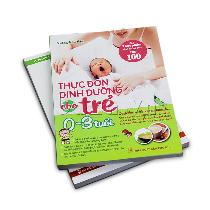 Cuốn sách Thực đơn dinh dưỡng cho trẻ từ 0 - 3 tuổi là cuốn sách hoàn hảo