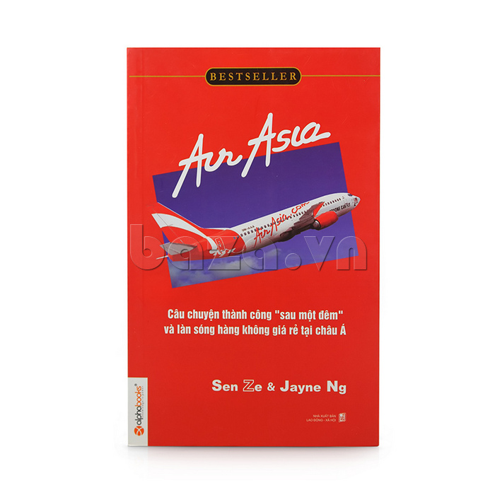 AIR ASIA - Câu chuyện thành công sau một đêm và làn sóng hàng không giá rẻ tại châu Á