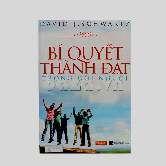 Sách sống đẹp " Bí quyết thành đạt trong đời người " David J. Schwartz