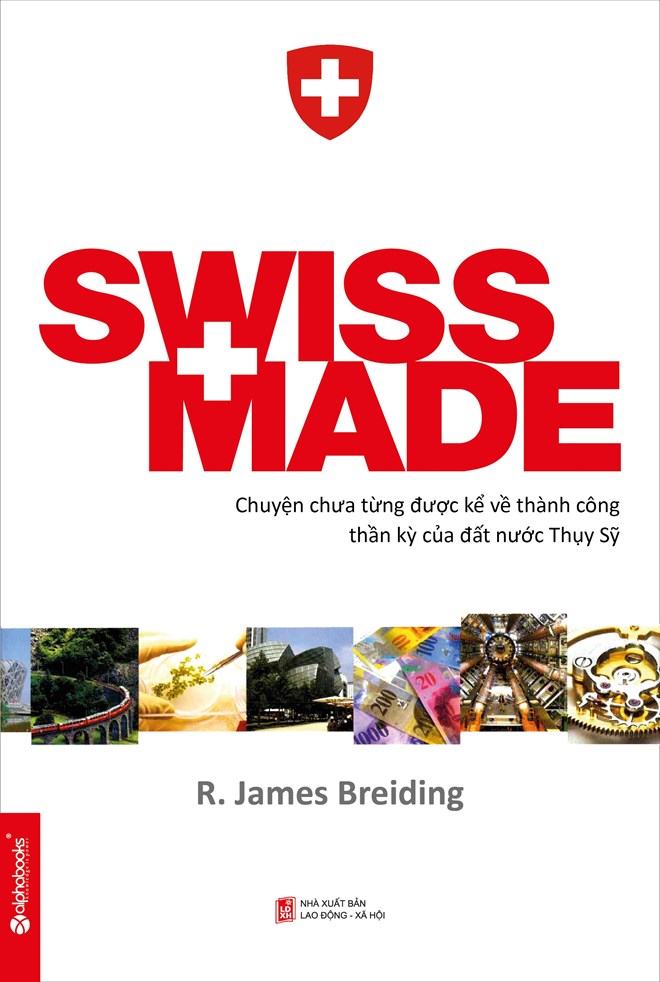 Sách kiến thức kinh doanh quản trị "Swiss made" của R. James Breiding 