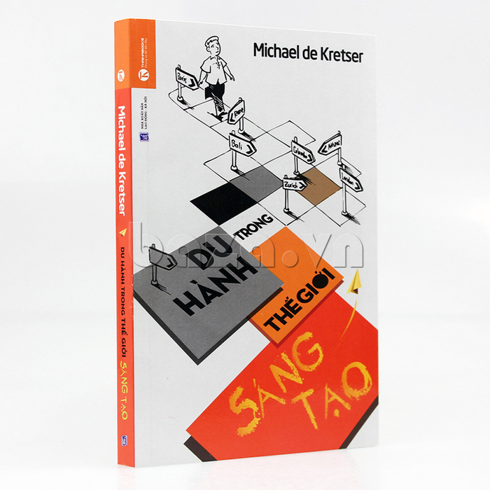 Sách bán hàng marketing " Du hành trong thế giới sáng tạo  " Michael de Kretser giúp bạn thành công trong cuộc sống