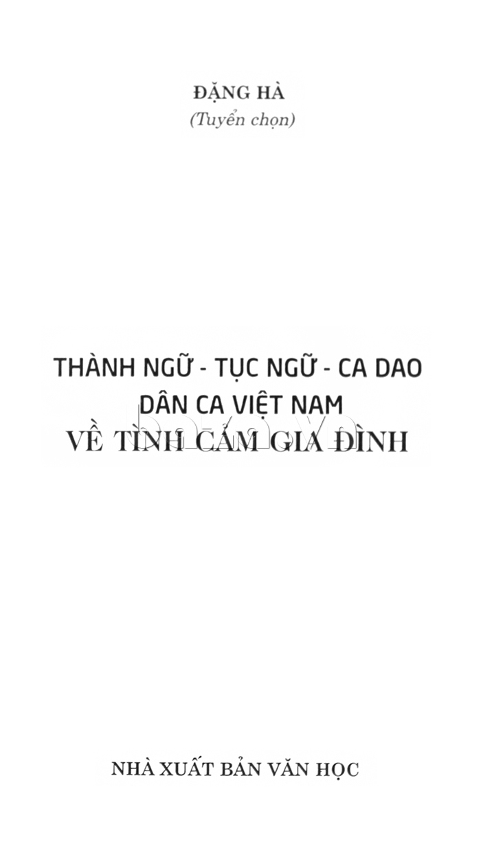Thành ngữ - Tục ngữ - Ca dao - Dân ca Việt Nam về tình cảm gia đình tác phẩm nên đọc 