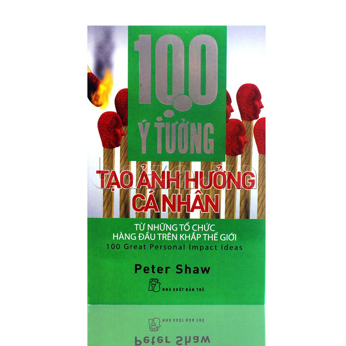 Sách kinh tế đầu tư " 100 ý tưởng tạo ảnh hưởng cá nhân" Peter Shaw 