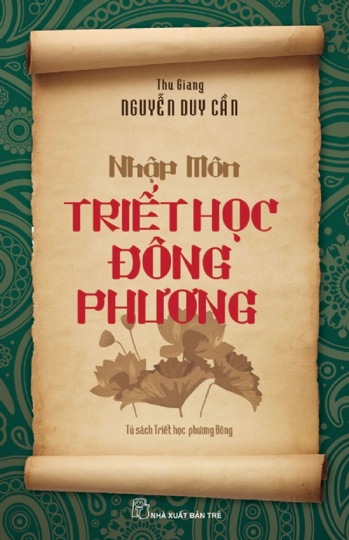 Sách kiến thức " Tủ sách triết học phương đông: nhập môn triết học đông phương" Nguyễn Duy cẩn