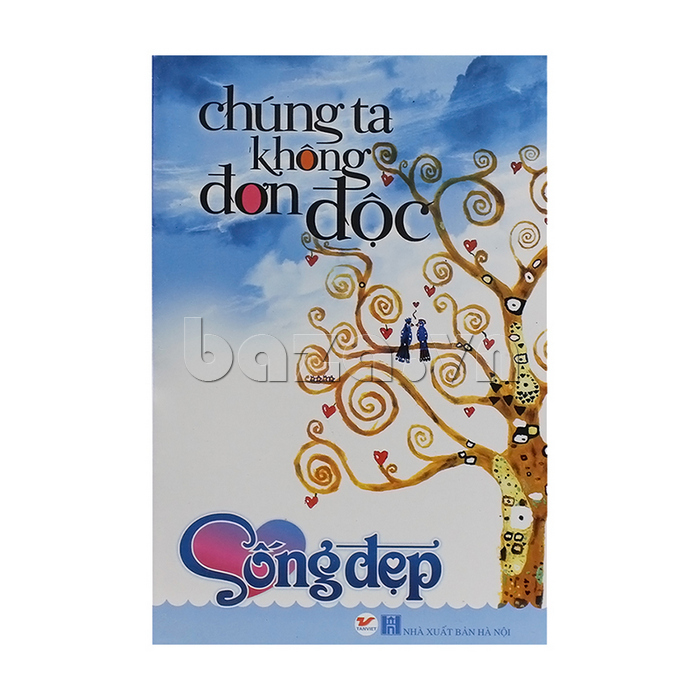 Tủ sách sống đẹp - Chúng ta không đơn độc 