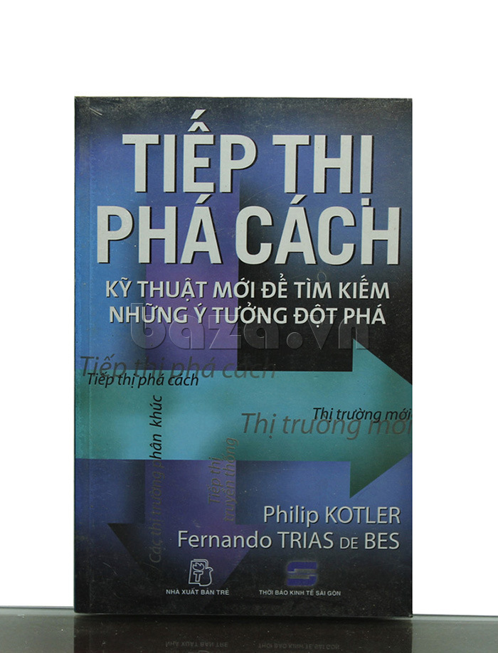 Sách kinh tế "Tiếp thị phá cash" của tác giả Philip Kotler, Fernando Trias De Bes