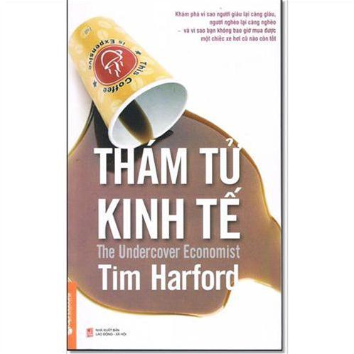 Thám tử kinh tế (The Undercover Economist) (Tái bản)