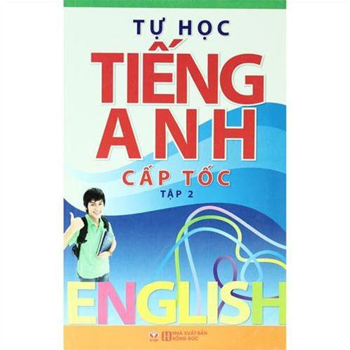 Tự học tiếng anh cấp tốc - tập 2