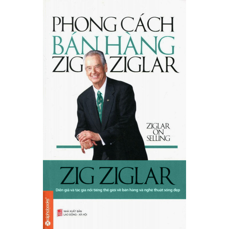Phong cách bán hàng Zig Ziglar - Zig Ziglar 