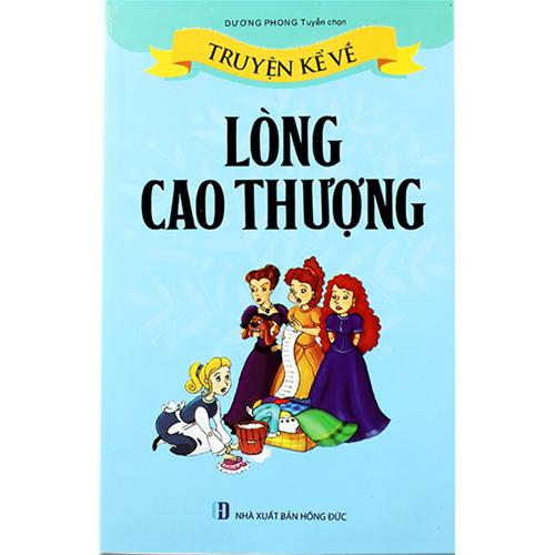 Truyện kể về lòng cao thượng 