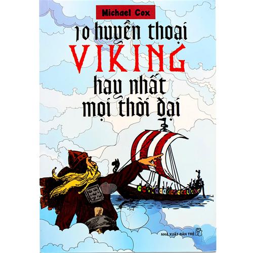 10 huyền thoại Viking hay nhất mọi thời đại