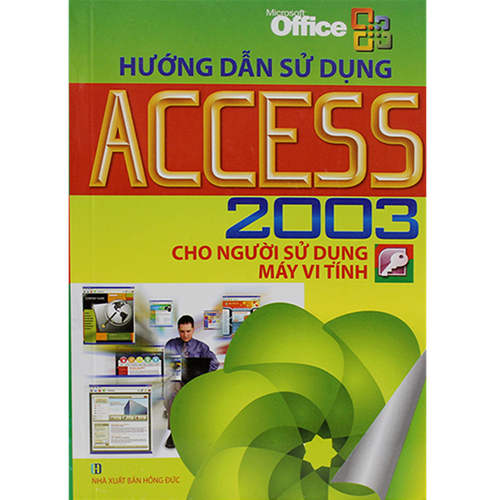 Hướng dẫn sử dụng ACCESS 2003 cho người sử dụng máy vi tính