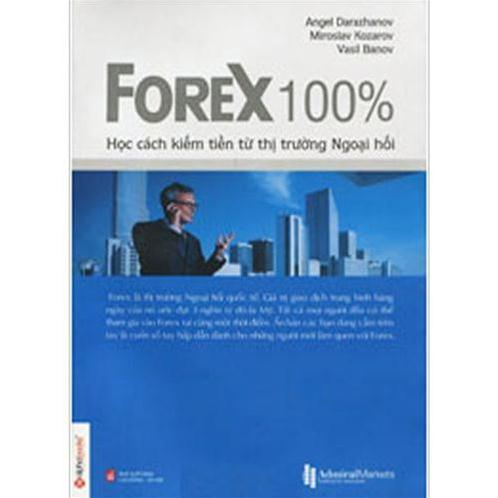 Forex 100% - học cách kiếm tiền trên thị trường