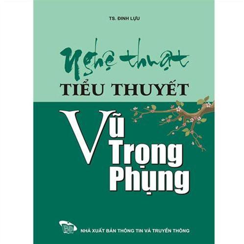 Nghệ thuật tiểu thuyết Vũ Trọng Phụng