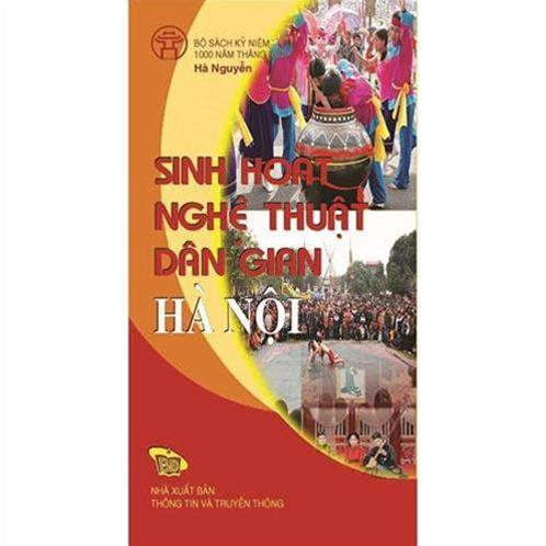 Sinh hoạt nghệ thuật dân gian Hà Nội - ACTIVITIVES OF HANOI FOLK ARTS