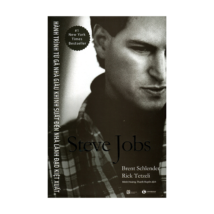 Steve Jobs - Hành trình từ gã nhà giàu khinh suất đến nhà lãnh đạo kiệt xuất