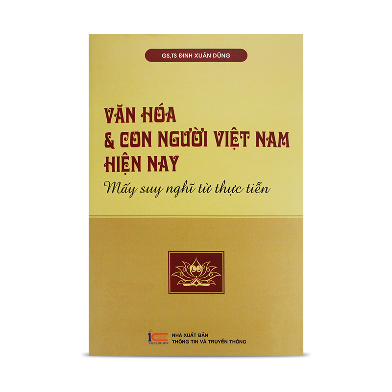 Văn hóa và con người Việt Nam hiện nay - Mấy suy nghĩ từ thực tiễn