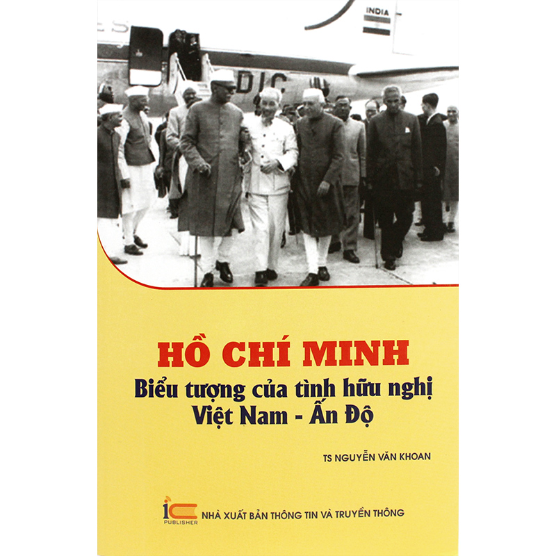 Hồ chí minh biểu tượng của tình hữu nghị Việt Nam - Ấn Độ